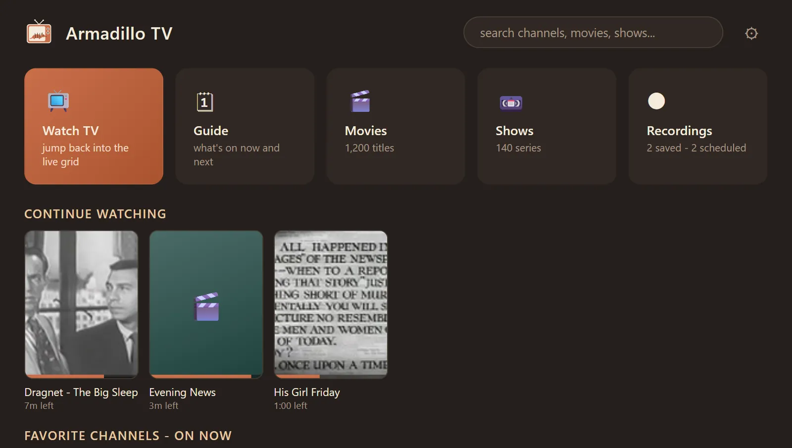 The Armadillo TV Home screen: doors into Watch TV, the Guide, 1,200 movies, 140 shows, and Recordings, above a Continue Watching rail with posters for a show and a movie
